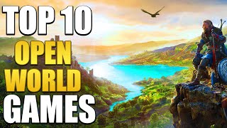 Top 10 Open World Games You Should Play In 2022!