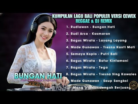 KUMPULAN LAGU BALI TRENDING POPULER VERSI REGGAE \u0026 DJ REMIX by GEK AI