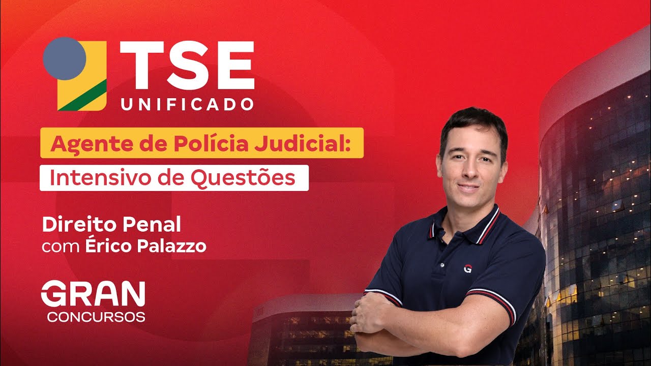 Concurso TSE Unificado | Agente de Polícia Judicial: Intensivo de Questões em Direito Penal