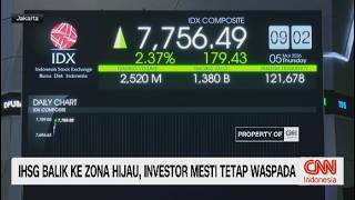 IHSG Balik Ke Zona Hijau, Investor Mesti Tetap Waspada