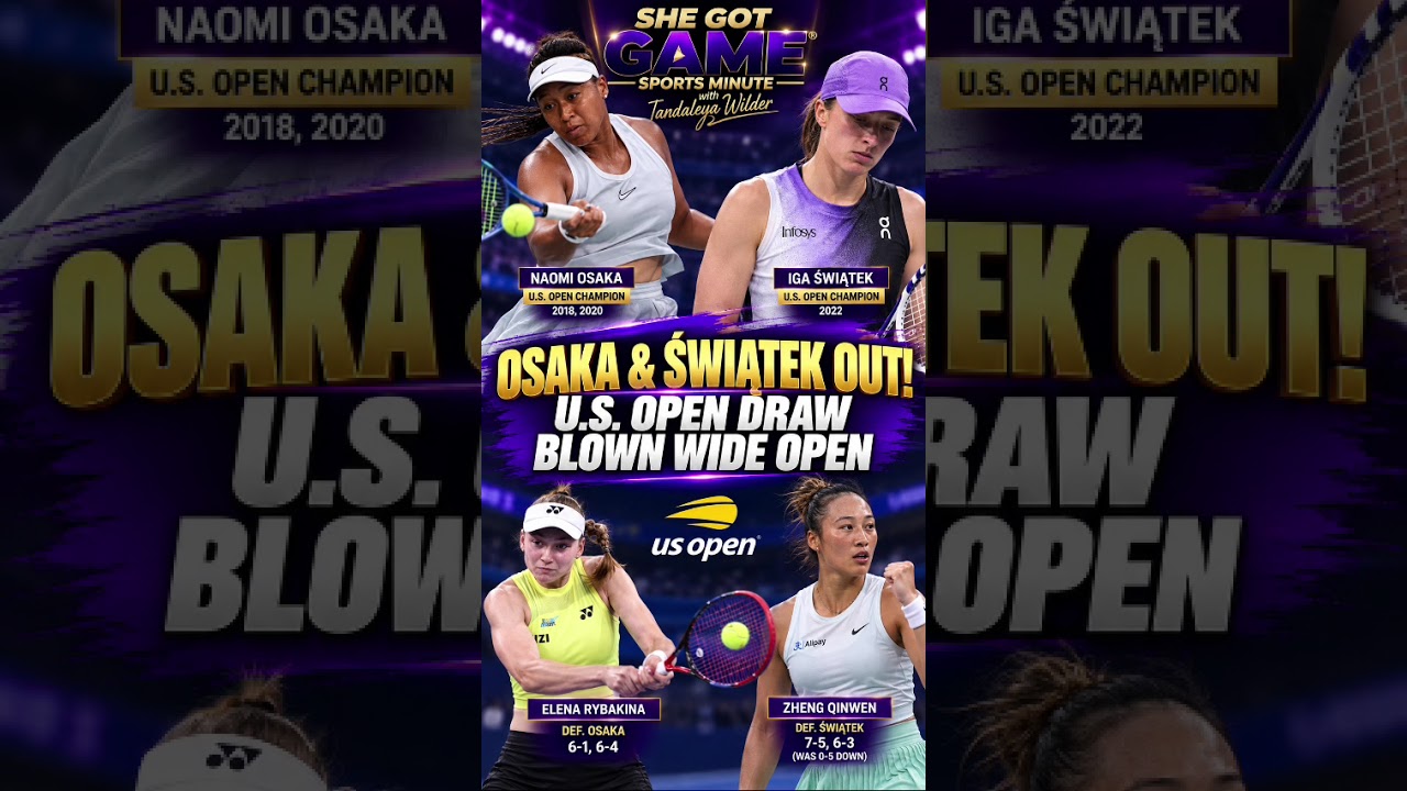 Naomi Osaka & Iga Swiatek OUT! U.S. Open Draw Blown Wide Open