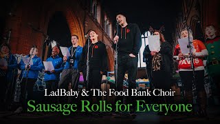 LadBaby | Sausage Rolls for Everyone  featuring The Food Bank Choir