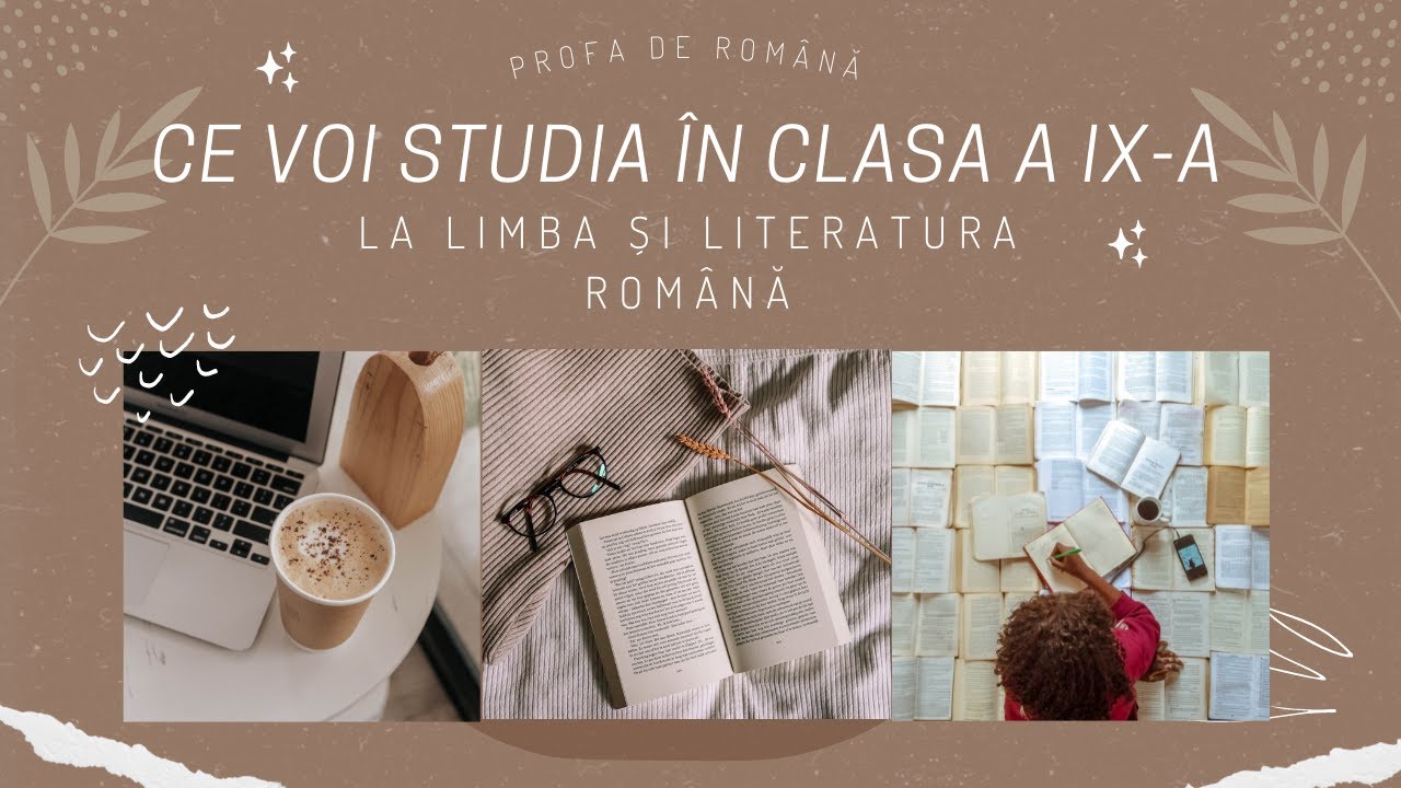 Ce voi studia în clasa a IX-a la limba și literatura română?