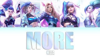 ( 한글 번역 가사 ) K/DA - MORE ( 멤버 파트별 가사 ) (Madison Beer, (G)I-DLE, Lexie Liu, Jaira Burns, Seraphine)