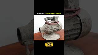 RESTORATION OF OLD CONCRETE VIBRATOR