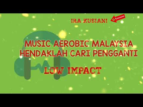 MUSIC AEROBIC HENDAKLAH CARI PENGGANTI ' LOW IMPACT'