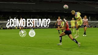 ¿Cómo estuvo? | El Clásico de México | América Femenil 2-1 Guadalajara | Victoria Americanista