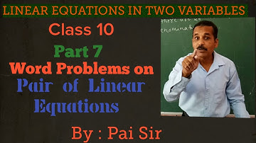 Linear equations in two variables - Class 10 - Word Problems - By : Pai Sir