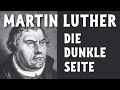 Die dunkle Seite Martin Luthers - Luther einmal anders - Dokumentation