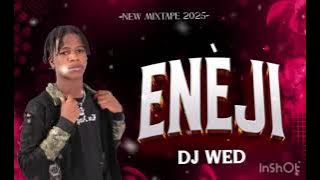 MIXTAPE ENÈJI | DJ WED | NEW MIXTAPE 2025
