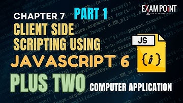 Plus two Computer application | Client Side Scripting Using JavaScript 6  | Chapter 6 | Part 1