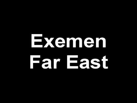 Exemen - Far East