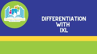 Differentiation IXL
