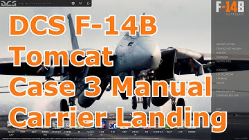 DCS F -14B Tomcat Case 3 Manual Carrier Landing Practice