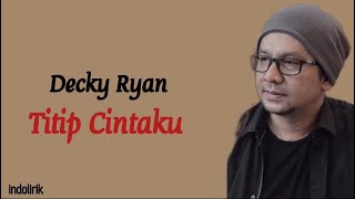 Decky Ryan - Titip Cintaku (Cover  Ona Sutra)| Lirik Lagu Indonesia