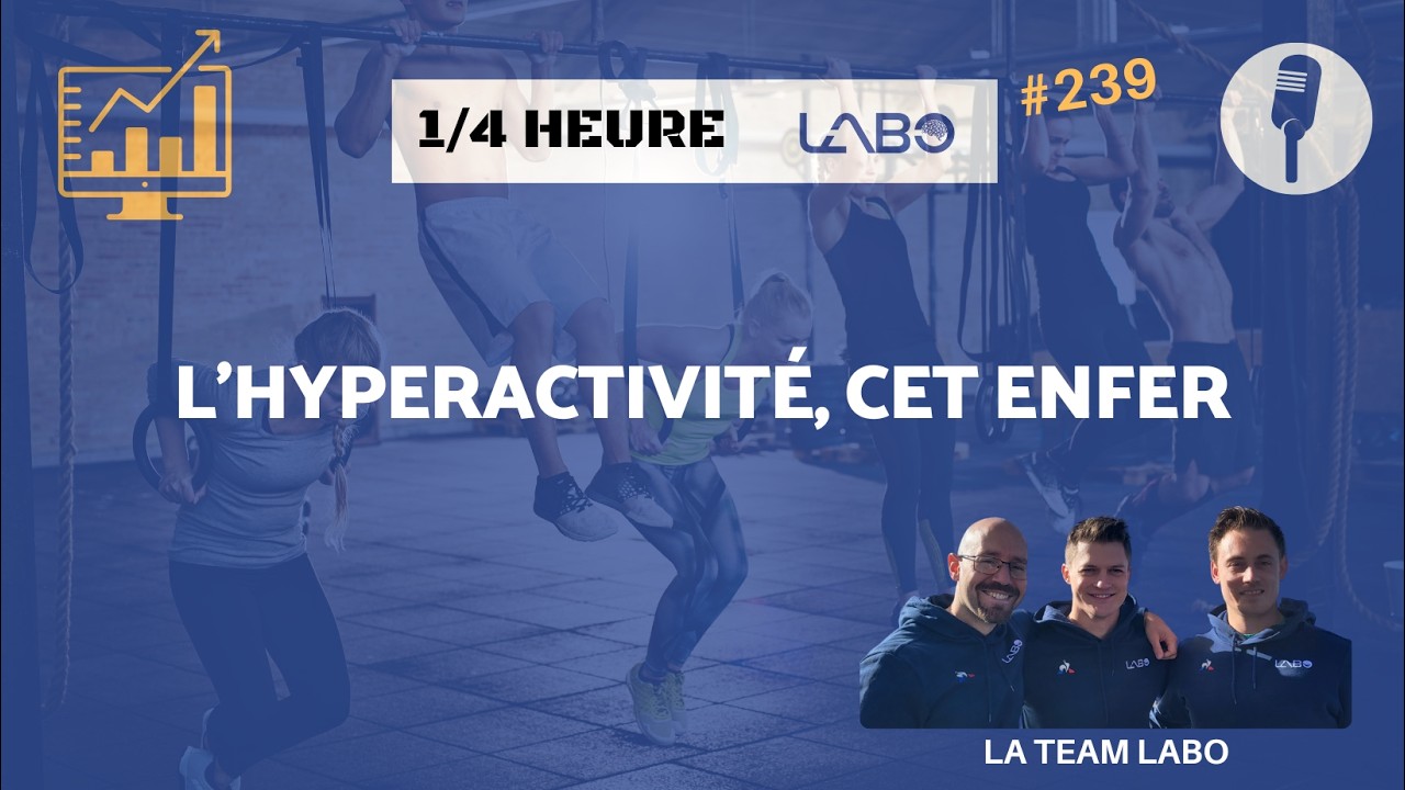 L'hyperactivité, cet enfer. On te donne des solutions!