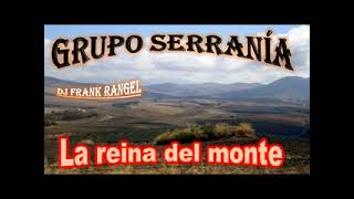 grupo serrania la reina del monte dj frank rangel