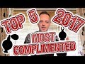 My Top 5 MOST COMPLIMENTED Fragrances 2017!