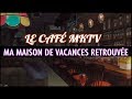 Le caf mktv n03 ma maison de vacances retrouve