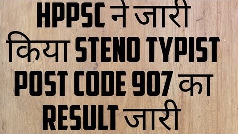 hpssc steno typist result post code 907 declared | hpssc result | steno typist 907 result 2022