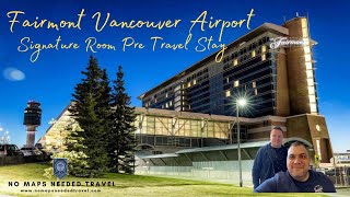 Fairmont Vancouver Airport- Signature Room Pre Stay Review and Tour by NoMapsNeededTravel 1,698 views 2 years ago 9 minutes, 28 seconds