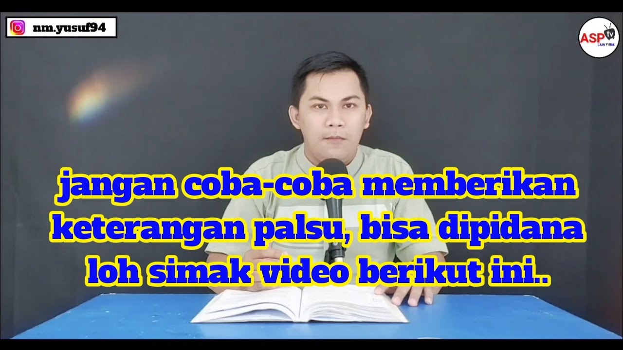 jangan coba-coba memberikan keterangan palsu, bisa dipidana loh simak video berikut ini..