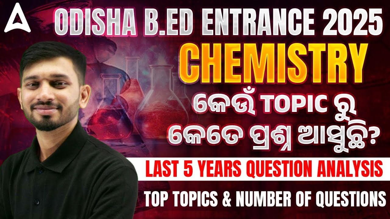 Important Chemistry Topics for Odisha B.Ed Entrance Exam 2025 | Chemistry by Saumya Sir