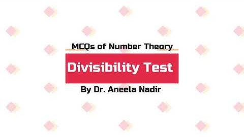 MCQs of Number Theory (Divisibility Test)