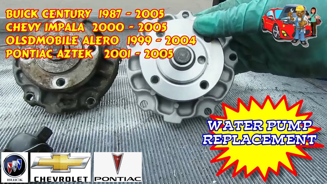 Buick Century Regal Pontiac Aztek Chevy Cavalier Impala Lumina Water Pump Replacement 3.4