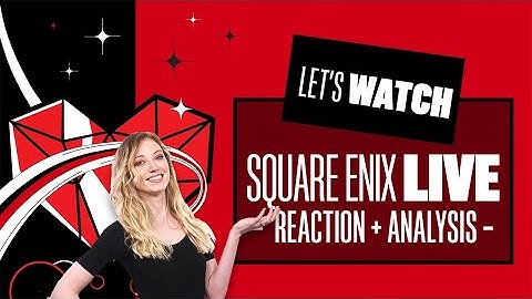 Square Enix Showcase E3 2021 Reaction & Analysis - E3 2021 FINAL FANTASY REMAKE PART 2?