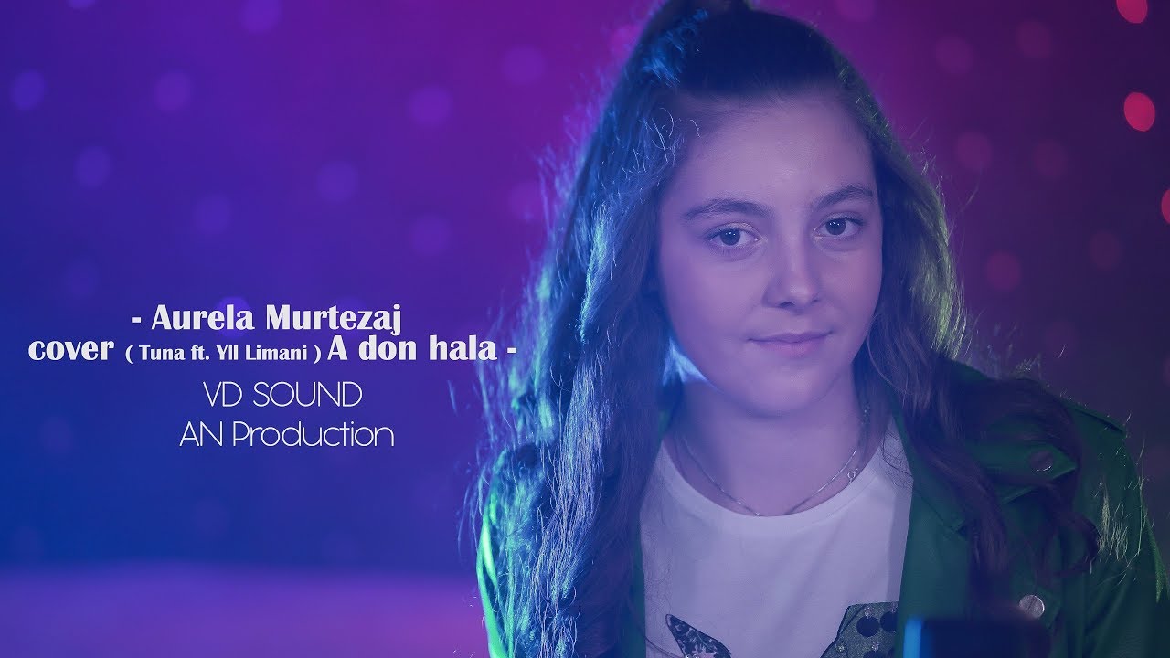 Tuna ft Yll Limani   A don hala cover by Aurela Murtezaj  
