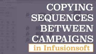 Copying Infusionsoft Sequences between Campaigns | Monkeypod Marketing