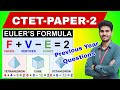 CTET Paper 2 Maths | Euler’s Formula PYQs | Important Questions for CTET 2025–26