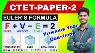 CTET Paper 2 Maths | Euler’s Formula PYQs | Important Questions for CTET 2025–26