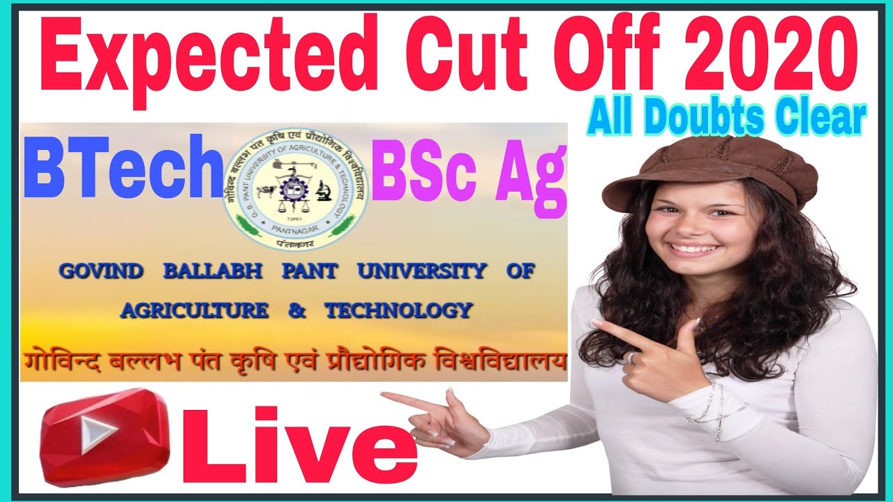 🔴GBPUAT Pantnagar Admission 2020|✅GBPUAT Expected Cut Off for BSc Ag & BTech 2020| All doubts Clear✓