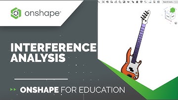 Tech Tip: Interference Analysis | Onshape for Education