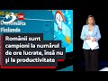 Românii sunt campioni la numărul de ore lucrate, însă nu și la productivitate