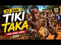 DJ XAN Tiki Taka TikTok Viral Afro Dance Music 2026 mp3