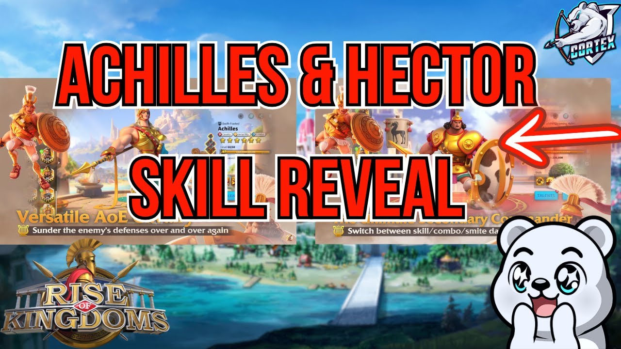 Achiles & Hector Skills Revealed! Live in Rise of Kingdoms