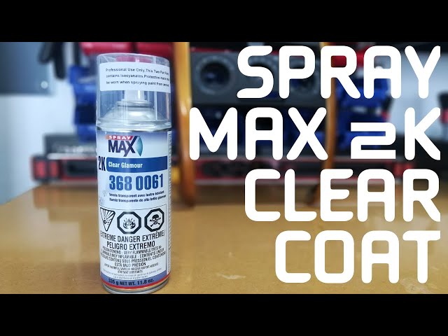 SprayMax 2k Clear Coat Review 