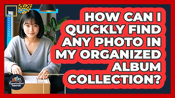 How Can I Quickly Find Any Photo In My Organized Album Collection? - Your Organization Mentor