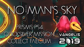 No Man s Sky Prisms PS4 Normal Quicksilver Mission Collect Faecium
