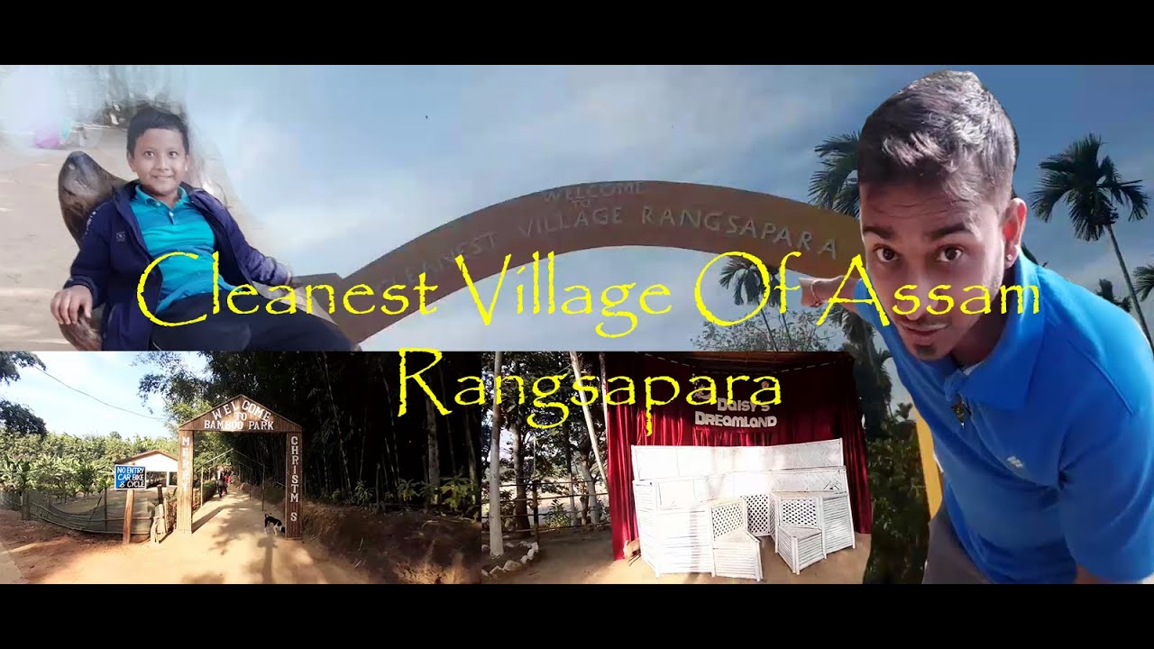 Rangsapara Vlog | Cleanest Village Of Assam | Assam Tourism & Travel INDIA