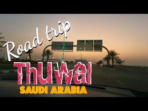 ROAD TRIP TO THUWAL SAUDI ARABIA