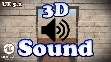 3D Sound Tutorial - Unreal Engine 5.2