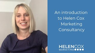 Welcome to Helen Cox Marketing Consultancy Welcome to Helen Cox Marketing Consultancy