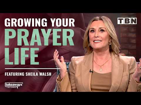 The KEY to a Powerful Prayer Life | Sheila Walsh on TBN