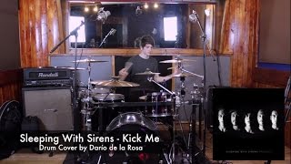 Sleeping With Sirens - Kick Me (Drum Cover by Darío de la Rosa)