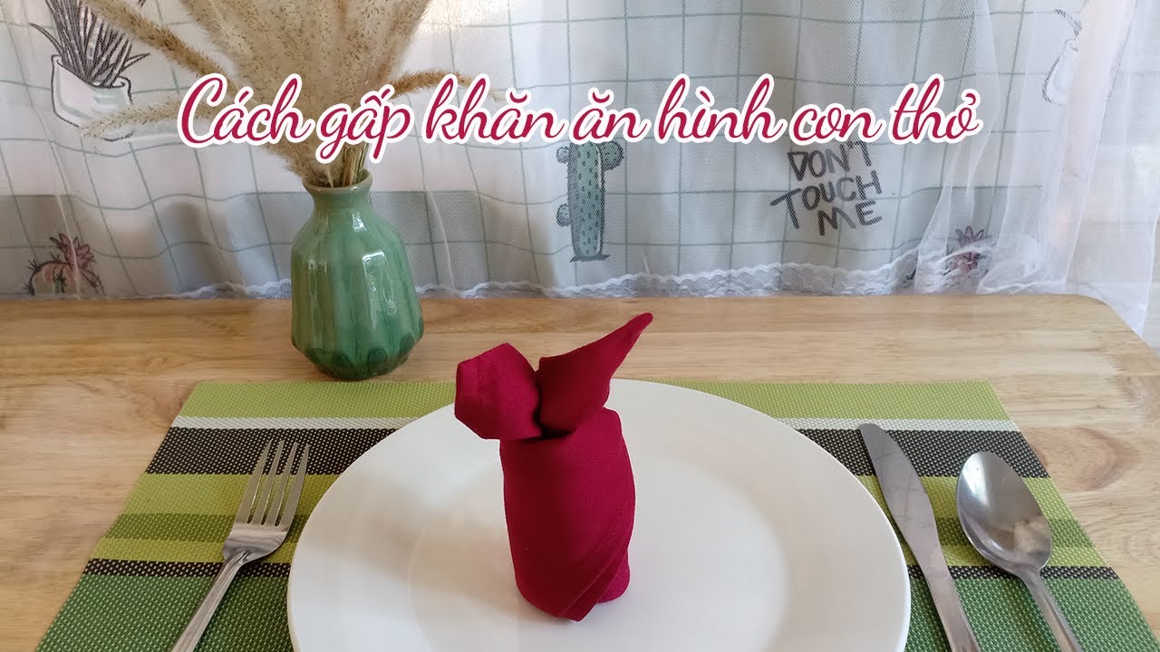 Cách gấp khăn ăn hình con thỏ “nhỏ nhỏ xinh xinh” | How to fold a bunny napkin | #43 | Tổng hợp các kiến thức liên quan đến hinh thỏ đầy đủ nhất