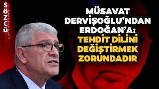 Müsavat Dervişoğlu Erdoğanın Sözlerini Böyle Değerlendirdi Söylediklerine Dikkat Etmesi Lazım